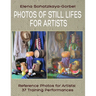 Photos of Still Lifes for Artists: Reference Photos for Artists: 37 Training Performances