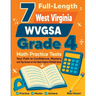 7 Full-Length West Virginia WVGSA Grade 4 Math Practice Tests: Your Path to Confidence, Mastery, and Top Scores on the West Virginia WVGSA Exam