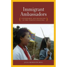 Immigrant Ambassadors: Citizenship and Belonging in the Tibetan Diaspora