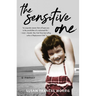 The Sensitive One: A Memoir