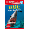 DK Super Readers Level 4 Shark: Apex Predator