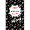 Easy Travel Sudoku: 100 Easy Puzzles.: Exercise Your Brain, Have Fun, Relax and Unwind with this Small, Travel-Sized Puzzle Book. 100 Easy