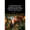Vegetarianism and Veganism in Literature from the Ancients to the Twenty-First Century