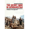The Secret War in Afghanistan: The Soviet Union, China and Anglo-American Intelligence in the Afghan War
