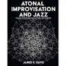 Atonal Improvisation and Jazz: A study of Chromatic Interval Pairs and Trichords