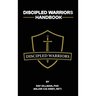 Discipled Warriors Handbook