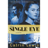 The Single Eye: A Novel (The Architects, Book 1)