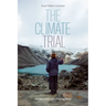 The Climate Trial: Law and Justice on a Melting Planet