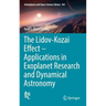 The Lidov-Kozai Effect - Applications in Exoplanet Research and Dynamical Astronomy