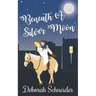 Beneath A Silver Moon: A Historical Rom-Com