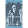 Green Laurels - The Lives And Achievements Of The Great Naturalists