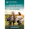 The Rancher's Unlikely Match: An Uplifting Inspirational Romance