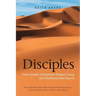 Disciples: How Jewish Christianity Shaped Jesus and Shattered the Church