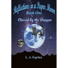 Reflections in a Paper Moon Book One: Chased by the Dragon