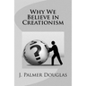 Why We Believe in Creationism