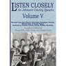Listen Closely as Johnson County Speaks - Vol. 5