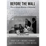 Before the Wall: How a Dream Became a Memorial
