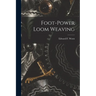 Foot-power Loom Weaving