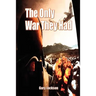 The Only War They Had