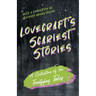 Lovecraft's Scariest Stories - A Collection of Ten Terrifying Tales; With a Dedication by George Henry Weiss