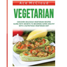 Vegetarian: Discover Delicious Vegetarian Recipes Along With Secrets To Becoming Super Healthy With A Nutritious Vegetarian Diet