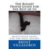 The Rosary Prayer Guide for the Rest of Us: Ideas for Rosary Meditations
