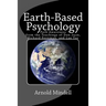 Earth-Based Psychology: Path Awareness from the Teachings of Don Juan, Richard Feynman, and Lao Tse