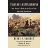 Tales of a Battleground: New Jersey's Role in the Era of the American Revolution