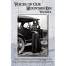Voices of Our Mountain Kin Volume 2: More Folklore and Traditions from the Southern Appalachian Mountains