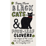 Black Cats & Four-Leaf Clovers: The Origins of Old Wives' Tales and Superstitions in Our Everyday Lives