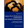 Supply Chain Performance, Collaboration, and Stability Measurement: Development of a Model for the Automotive Industry