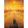 Dust & Dreams: Roadmap of the American Soul (A Memoir of the Mother Road, in Her Own Words)
