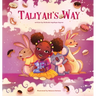 Taliyah's Way
