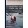 Movement and Mental Imagery