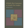 Al-Farabi's Short Commentary on Aristotle's Prior Analytics