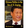 Chinese Politics in the Era of XI Jinping: Renaissance, Reform, or Retrogression?