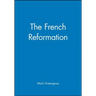 The French Reformation