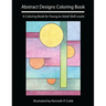 Abstract Designs Coloring Book: A Coloring Book for Young to Adult Skill Levels