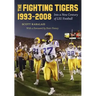 The Fighting Tigers, 1993-2008: Into a New Century of LSU Football