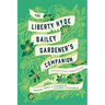The Liberty Hyde Bailey Gardener's Companion: Essential Writings