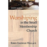 Worshiping in the Small Membership Church