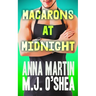 Macarons at Midnight: Just Desserts Book Three
