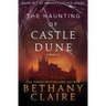 The Haunting of Castle Dune - A Novella: A Scottish, Time Travel Romance