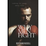 Why men fight: Looking for peace among chaos