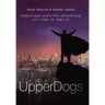 Upperdogs: Christians Have the Advantage. It's Time to Take It