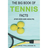 The Big Book of TENNIS Facts: for kids and adults