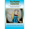The Puppet Connection: A Play Therapy Approach for Children With Autism