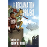 The Reclamation Project - Year One