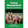 Turkey Management: A Comprehensive Guide to Raising Turkeys