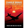 Charlie Bravo: Descent into Darkness and Danger